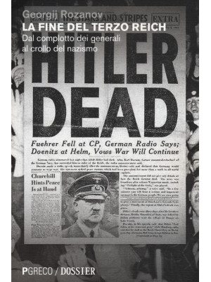 La fine del Terzo Reich. Da...