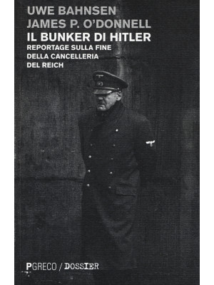 Il bunker di Hitler. Report...
