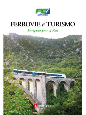 Ferrovie e turismo. Europea...