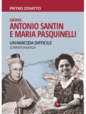 Mons. Antonio Santin e Mari...