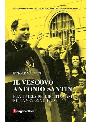Il vescovo Antonio Santin e...