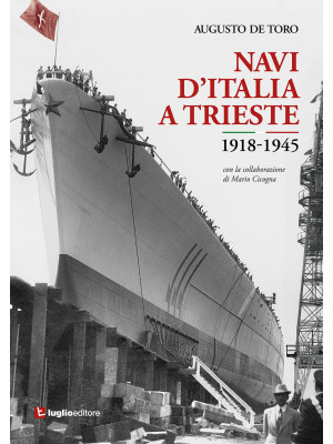 Navi d'Italia a Trieste. 19...