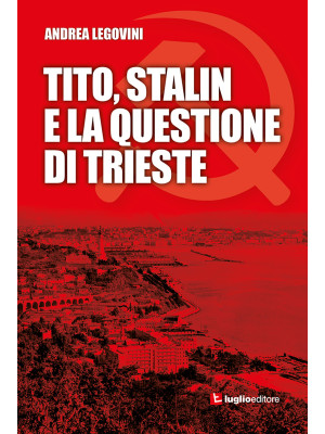 Tito, Stalin e la questione...