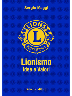 Lionismo. Idee e valori