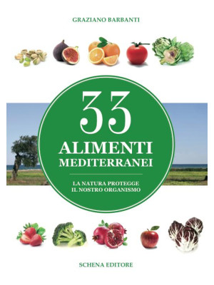 33 alimenti mediterranei. L...