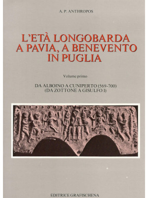 L'età longobarda a Pavia, a...