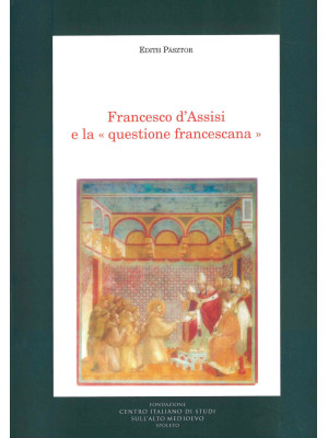 Francesco d'Assisi e la que...