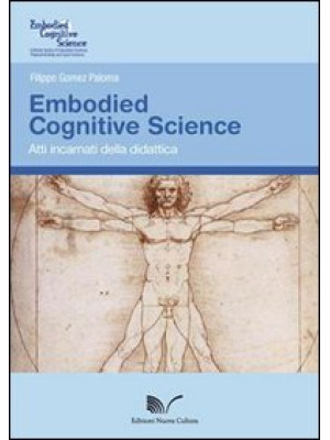 Embodied Cognitive Science....