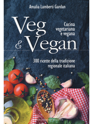 Veg & Vegan. Cucina vegetar...