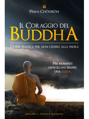 Il coraggio del Buddha. Gui...