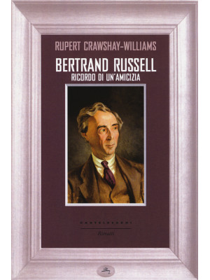 Bertrand Russell. Ricordo d...