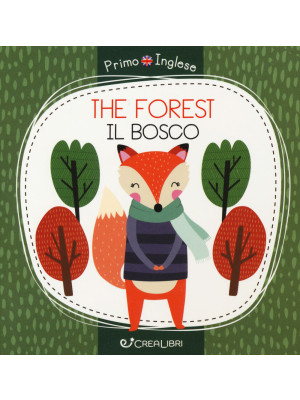 The forest-Il bosco. Ediz. ...