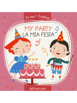 My party-La mia festa. Ediz...
