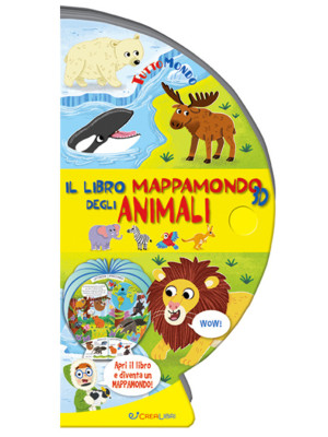 Il libro mappamondo 3D degli animali. Tuttomondo. Ediz. a colori