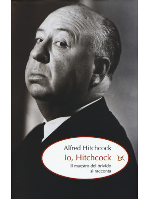 Io, Hitchcock. Il maestro d...