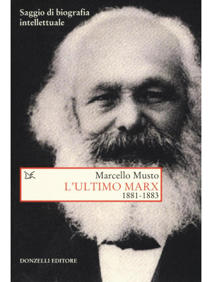 L'ultimo Marx 1881-1883. Sa...