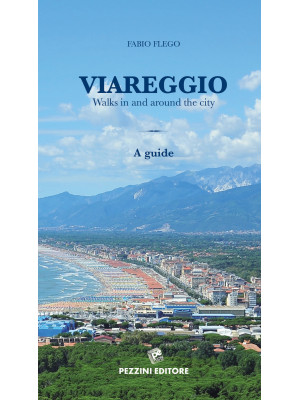 Viareggio Walks in and arou...