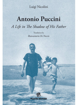 Antonio Puccini. A life in ...