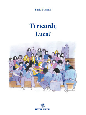 Ti ricordi, Luca?