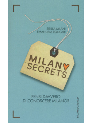 Milano secrets. Pensi davve...