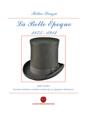La Belle Époque 1875-1914. ...
