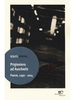 Prigioniero ad Auschwitz. P...