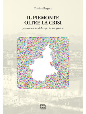 Il Piemonte oltre la crisi