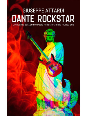 Dante rockstar. L'influenza...