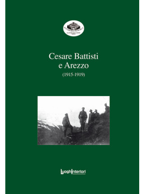 Cesare Battisti e Arezzo (1...