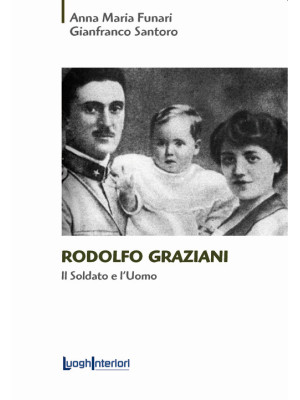 Rodolfo Graziani. Il soldat...