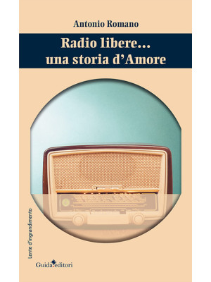 Radio libere... Una storia ...