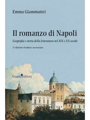 Il romanzo di Napoli. Geogr...