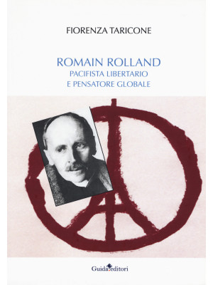 Romain Rolland. Pacifista, ...