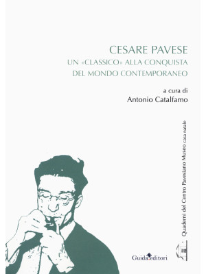 Cesare Pavese. Un «classico...