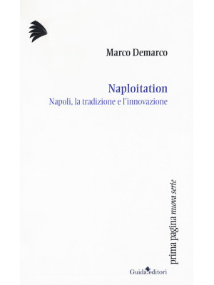 Naploitation. Napoli, la tr...