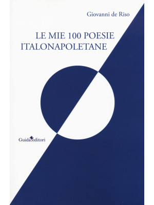 Le mie 100 poesie italonapo...