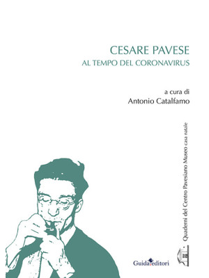 Cesare Pavese. Al tempo del...