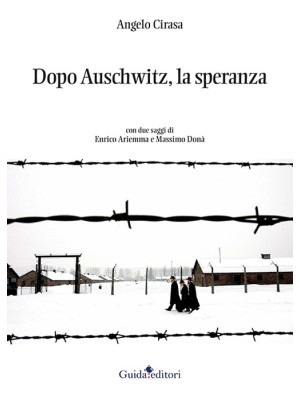 Dopo Auschwitz, la speranza