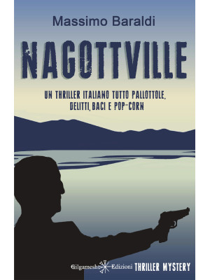 Nagottville. Con Libro in b...
