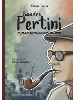 Sandro Pertini. Il presiden...