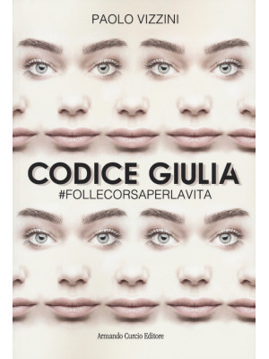 Codice Giulia. #follecorsap...