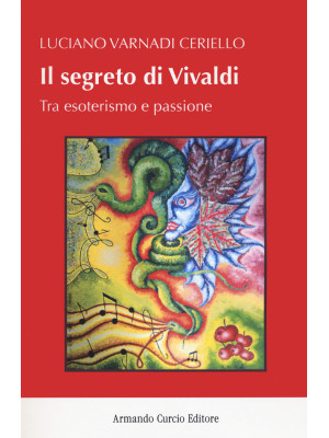 Il segreto di Vivaldi. Tra ...