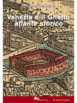Venezia e il ghetto. Atlant...