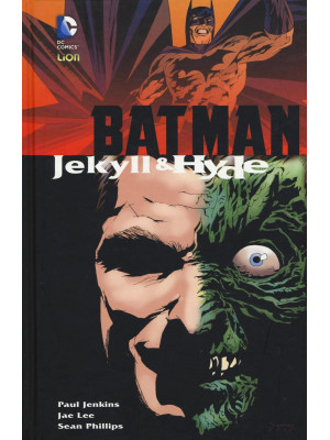 Jekyll & Hyde. Batman