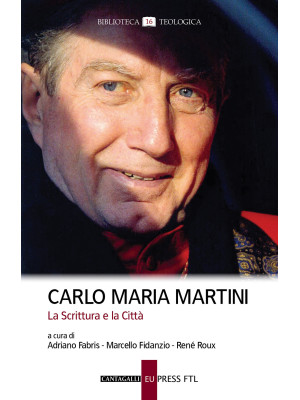Carlo Maria Martini. La Scr...