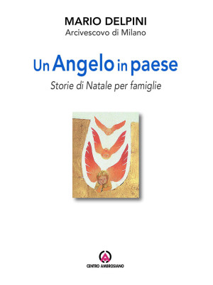 Un angelo in paese. Storie ...