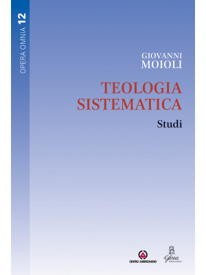Teologia sistematica. Studi