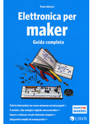 Elettronica per maker. Guid...