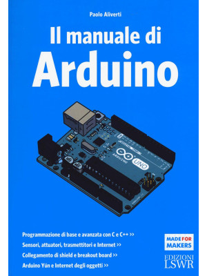 Il manuale di Arduino. Guid...