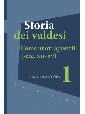 Storia dei valdesi. Vol. 1:...